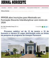 Em 08/12/2025, o portal de notícias Jornal Noroeste noticiou a publicação do Edital nº 72/2025-PPIFOR, que dispõe sobre o processo seletivo para ingresso no curso de Mestrado em 2026. A matéria foi intitulada "PPIFOR abre inscrições para Mestrado em Formação Docente Interdisciplinar com início em 2026" e pode ser consultada em https://jornalnoroeste.com/pagina/educacao/ppifor-abre-inscricoes-para-mestrado-em-formacao-docente-interdisciplinar-com-inicio-em-2026.